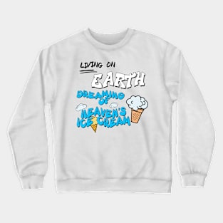 Heaven Ice Cream Crewneck Sweatshirt